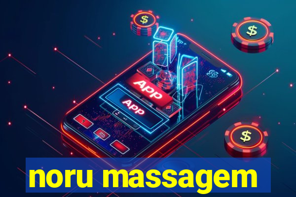 noru massagem
